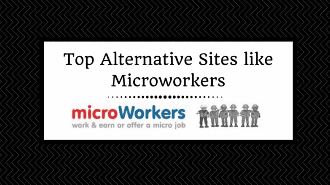 صورة لـ أفضل البدائل الشرعية لـ Microworkers (مع أدلة الدفع) للعثور على وظائف عالية الأجر | Top-Alternative-Sites-like-Microworkers-DzTechs