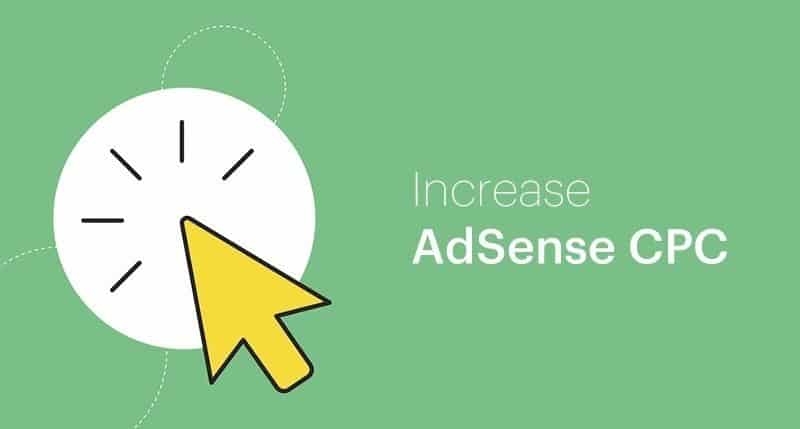 صورة لـ 10 طرق لـ زيادة تكلفة النقرة على AdSense مع تعديلات بسيطة | Increase-AdSense-CPC