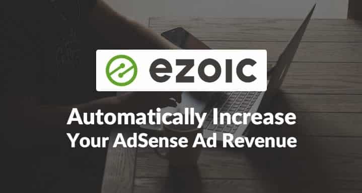 صورة لـ زيادة أرباح Google AdSense بواسطة Ezoic – دليل شامل في 2024 | Ezoic-to-Increase-AdSense-Ad-Revenue