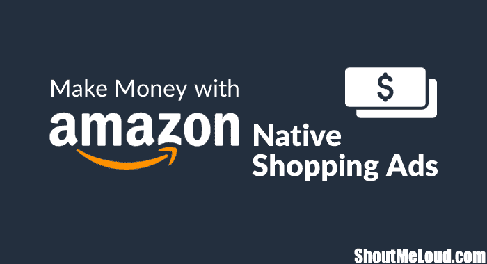 صورة لـ أفضل بدائل Google AdSense لمدونتك: إصدار 2023 | Make-Money-with-Amazon-Native-Shopping-Ads-min-DzTechs