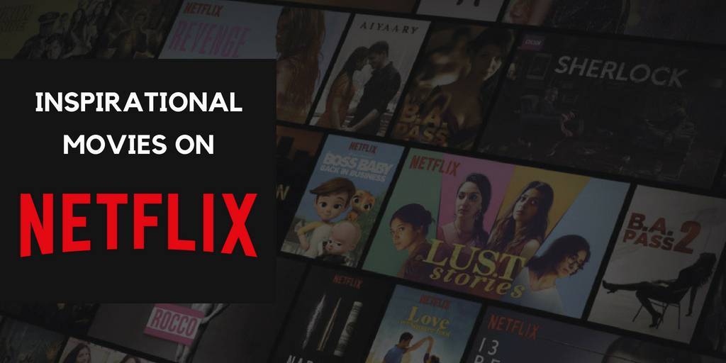 صورة لـ أفلام ملهمة على Netflix يمكنها أن تغير سير حياتك | best-inspirational-movies-netflix-finalcover-min-DzTechs