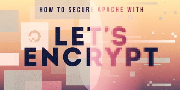 صورة لـ حماية خصوصيتك على الإنترنت – السر نحو إنترنت مجهولة الهوية | Let2527s_Encrypt_apache_tw_mostov-DzTechs