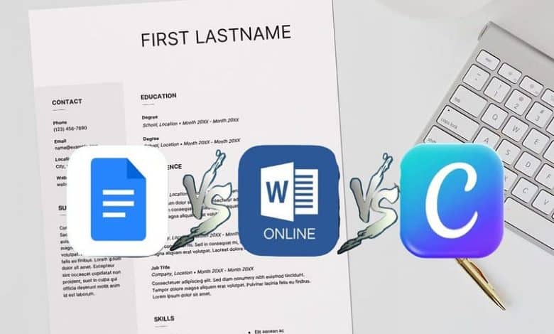 مُقارنة شاملة: Canva أم Word أم مُستندات Google - ما الأفضل لإنشاء سيرتك الذاتية؟